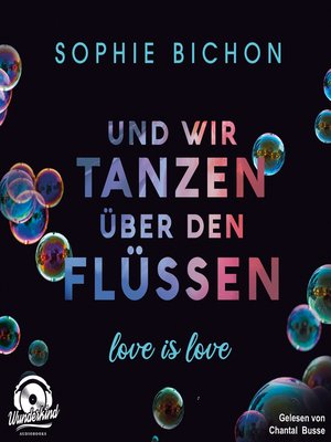 cover image of Und wir tanzen über den Flüssen--Love is Love, Band 3